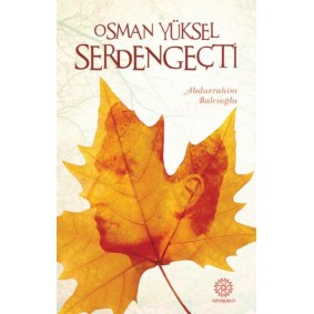Osman Yüksel Serdengeçti Osman Yüksel Serdengeçti