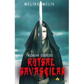 Mezardan Özgürlüğe - Kutsal Savaşçılar Mezardan Özgürlüğe - Kutsal Savaşçılar