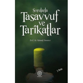 Sorularla Tasavvuf ve Tarikatlar Sorularla Tasavvuf ve Tarikatlar
