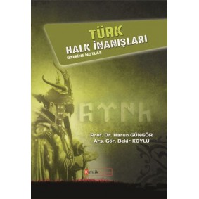 Türk Halk İnanışları Üzerine Notlar