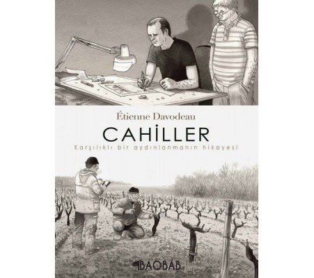 Cahiller: Karşılıklı Bir Aydınlanmanın Hikayesi