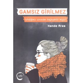 Gamsız Girilmez