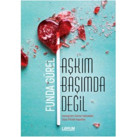 Aşkım Başımda Değil Aşkım Başımda Değil