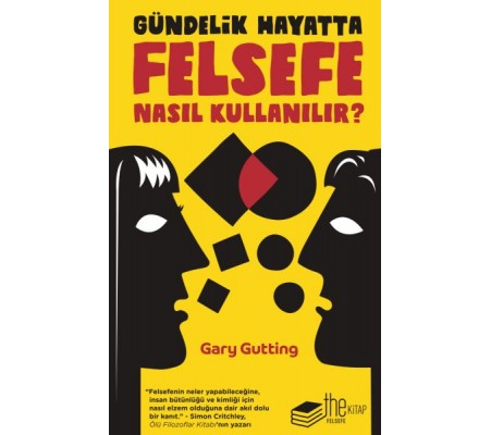 Gündelik Hayatta Felsefe Nasıl Kullanılır?