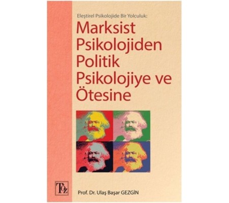 Marksist Psikolojiden Politik Psikolojiye ve Ötesine