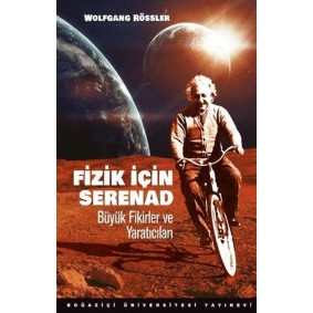 Fizik İçin Serenad Büyük Fikirler Ve Yaratıcıları Fizik İçin Serenad Büyük Fikirler Ve Yaratıcıları