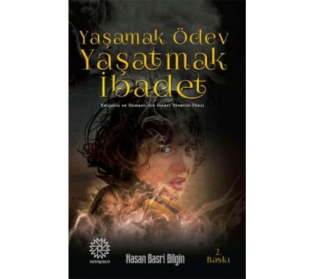 Yaşamak Ödev Yaşatmak İbadet