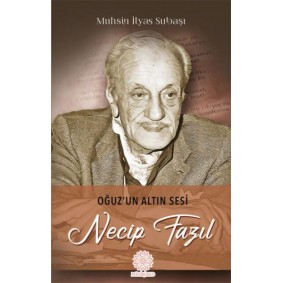 Oğuz'un Altın Sesi Necip Fazıl Oğuz'un Altın Sesi Necip Fazıl