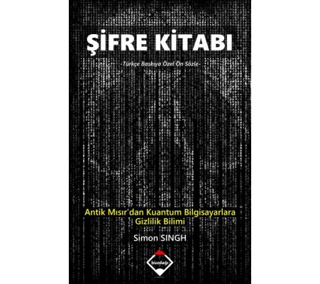 Şifre Kitabı - Antik Mısır’dan Kuantum Bilgisayarlara Gizlilik Bilimi