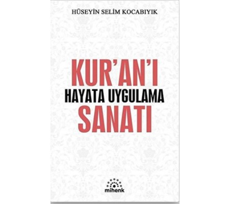 Kur’an’ı Hayata Uygulama Sanatı