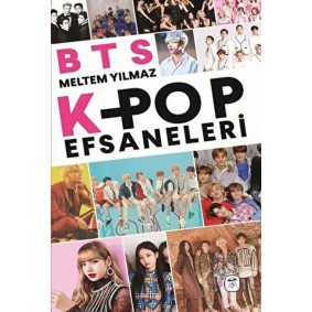 BTS ve Kpop Efsaneleri BTS ve Kpop Efsaneleri