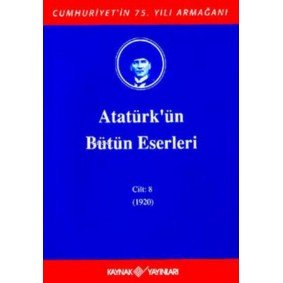 Atatürk'ün Bütün Eserleri Cilt 8 (1920)