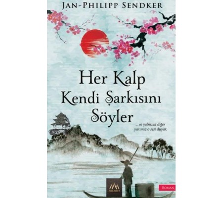 Her Kalp Kendi Şarkısını Söyler