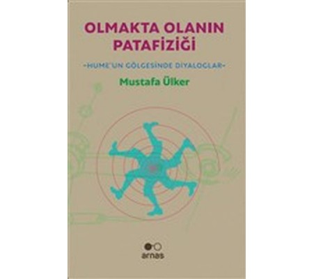 Olmakta Olanın Patafiziği - Hume'un Gölgesinde Diyaloglar