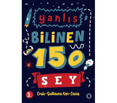 Yanlış Bilinen 150 Şey