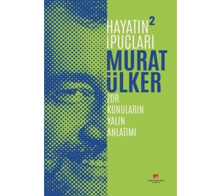 Hayatın İpuçları 2 - Zor Konuların Yalın Anlatımı