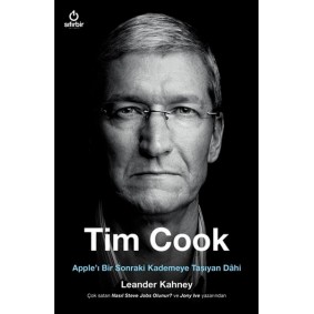 Tim Cook - Apple’ı Bir Sonraki Kademeye Taşıyan Dahi Tim Cook - Apple’ı Bir Sonraki Kademeye Taşıyan Dahi
