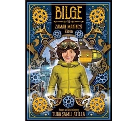 Bilge ve Zaman Makinesi - Yaren 2. Kitap