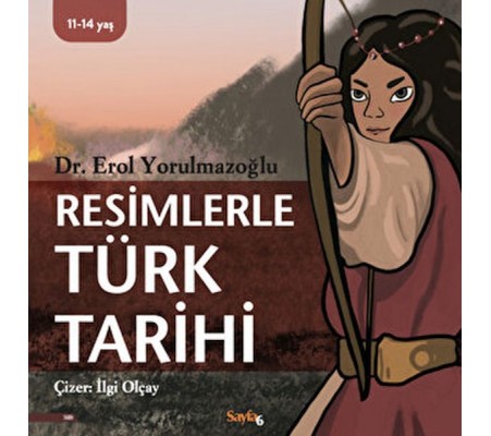 Resimlerle Türk Tarihi (11-14 Yaş)