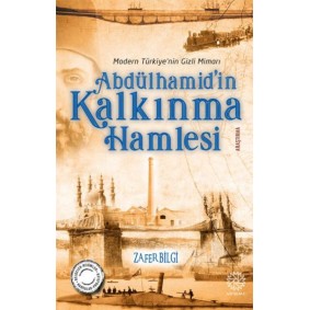Abdülhamid'in Kalkınma Hamlesi Abdülhamid'in Kalkınma Hamlesi