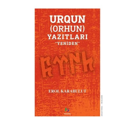 Urqun (Orhun) Yazıtları - Yeniden