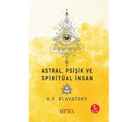 Astral,Psişik ve Spiritüal İnsan