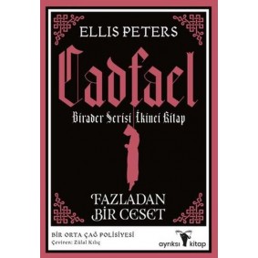 Fazladan Bir Ceset - Cadfael Birader Serisi İkinci Kitap Fazladan Bir Ceset - Cadfael Birader Serisi İkinci Kitap