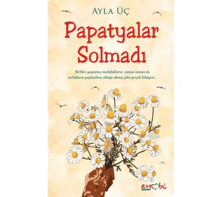 Papatyalar Solmadı