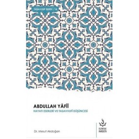 Abdullah Yafii Hayatı Eserleri ve Tasavvufi Düşüncesi