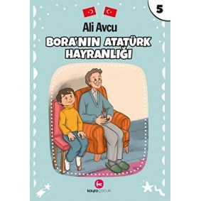 Bora'nın Atatürk Hayranlığı Bora'nın Atatürk Hayranlığı