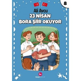 23 Nisan Bora Şiir Okuyor 23 Nisan Bora Şiir Okuyor
