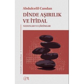 Dinde Aşırılık ve İtidal Dinde Aşırılık ve İtidal