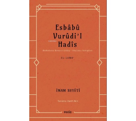 Esbabu Vurudil Hadis-Hadislerin Rivayet Ediliş Sebepleri