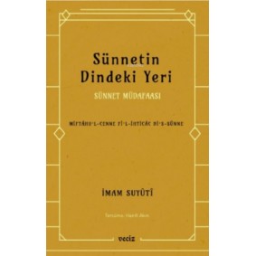 Sünnetin Dindeki Yeri - Sünnet Müdafaası Sünnetin Dindeki Yeri - Sünnet Müdafaası