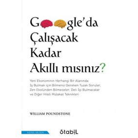 Google'Da Çalışacak Kadar Akıllı Mısınız? Google'Da Çalışacak Kadar Akıllı Mısınız?