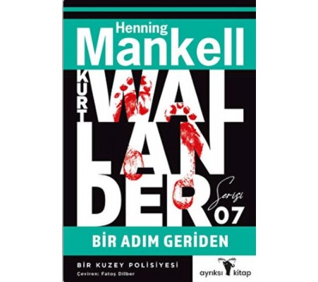 Bir Adım Geriden - Kurt Wallander Serisi Bir Adım Geriden - Kurt Wallander Serisi