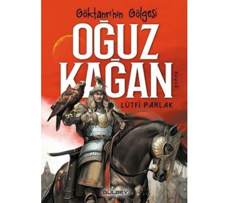 Göktanrı’nın Gölgesi: Oğuz Kağan