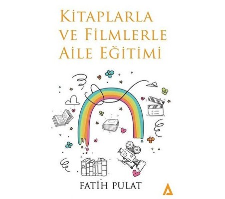 Kitaplarla Ve Filmlerle Aile Eğitimi