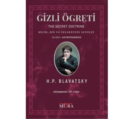 Gizli Öğreti 3.Cilt - Bilim Din ve Felsefenin Sentezi