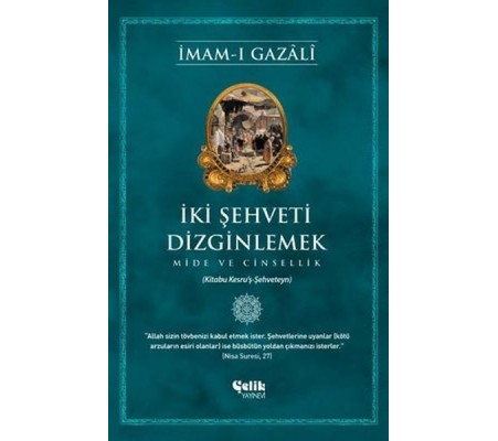 İki Şehveti Dizginlemek