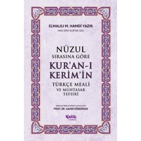 Nüzul Sırasına Göre Kur'an-ı Keri·m'i·n Türkçe Meali· Ve Muhtasar Tefsiri Nüzul Sırasına Göre Kur'an-ı Keri·m'i·n Türkçe Meali· Ve Muhtasar Tefsiri