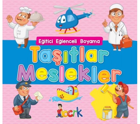 Taşıtlar Meslekler - Eğitici Eğlenceli Boyama