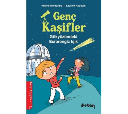 Genç Kaşifler - 3 Gökyüzündeki Esrarengiz Işık