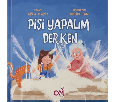 Pişi Yapalım Derken