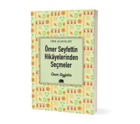 Ömer Seyfettin Hikâyelerinden Seçmeler