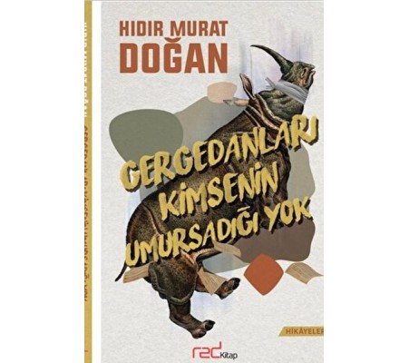 Gergedanları Kimsenin Umursadığı Yok