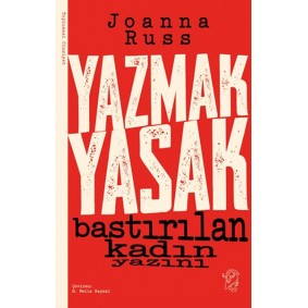 Yazmak Yasak - Bastırılan Kadın Yazını Yazmak Yasak - Bastırılan Kadın Yazını