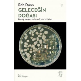 Geleceğin Doğası: Biyoloji Yasaları ve İnsan Türünün Kaderi