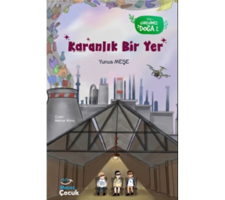 Karanlık Bir Yer; Görevimiz Doğa 2