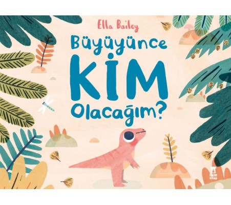 Büyüyünce Kim Olacağım?